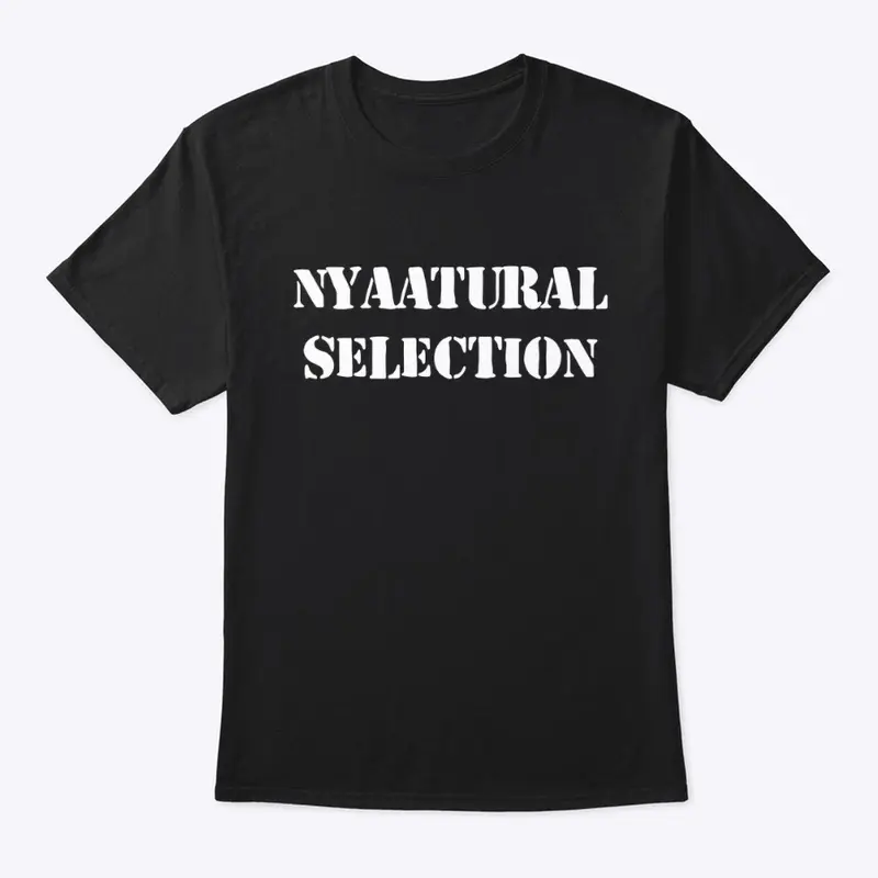 Nyaatural Selection Tee